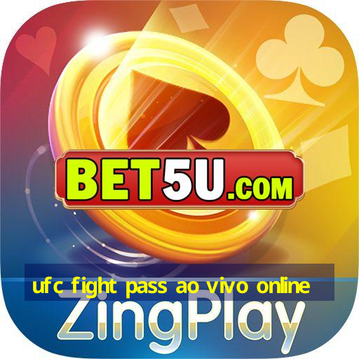 ufc fight pass ao vivo online